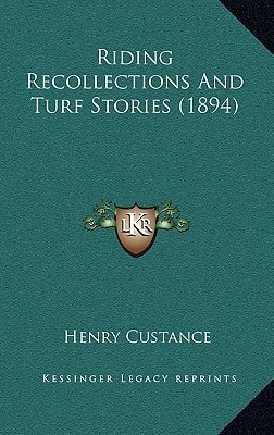 Riding Recollections And Turf Stories (1894)