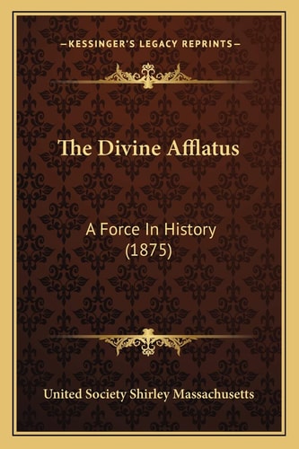 The Divine Afflatus: A Force In History (1875)