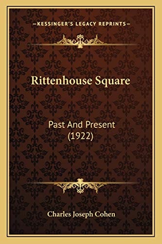 Rittenhouse Square: Past And Present (1922)