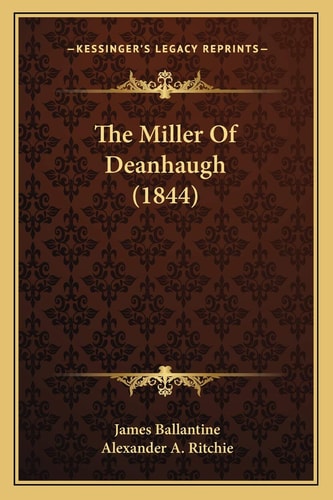 The Miller Of Deanhaugh (1844)