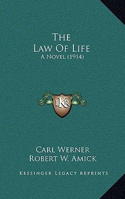 The Law Of Life: A Novel (1914)