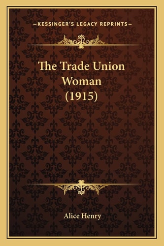 The Trade Union Woman (1915)