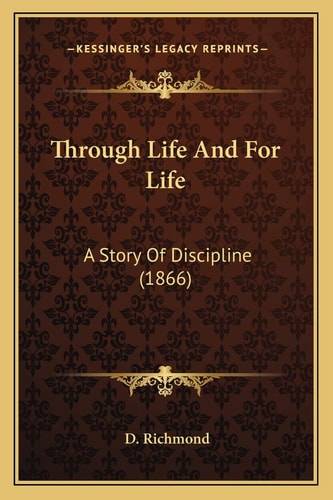 Through Life And For Life: A Story Of Discipline (1866)