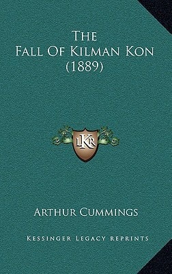 The Fall Of Kilman Kon (1889)