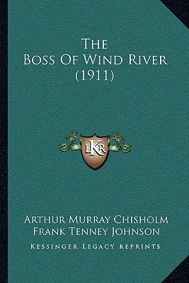 The Boss Of Wind River (1911)