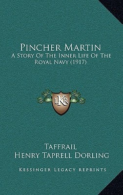 Pincher Martin: A Story Of The Inner Life Of The Royal Navy (1917)