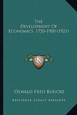 The Development Of Economics, 1750-1900 (1921)