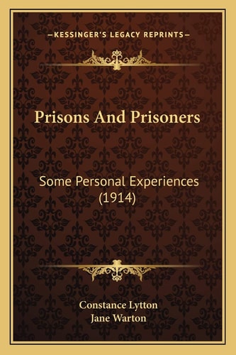 Prisons And Prisoners: Some Personal Experiences (1914)