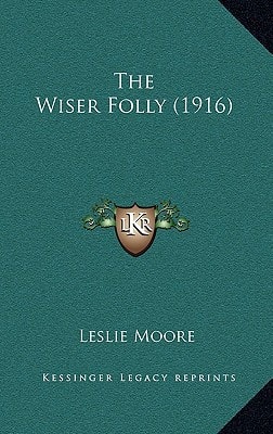 The Wiser Folly (1916)