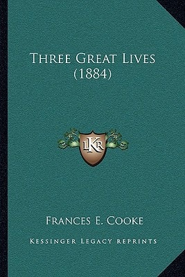 Three Great Lives (1884)