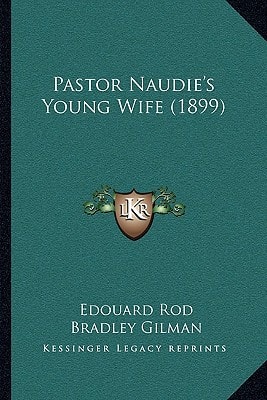 Pastor Naudie's Young Wife (1899)