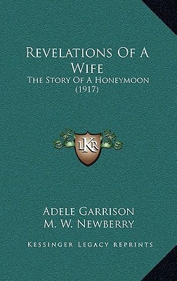 Revelations Of A Wife: The Story Of A Honeymoon (1917)