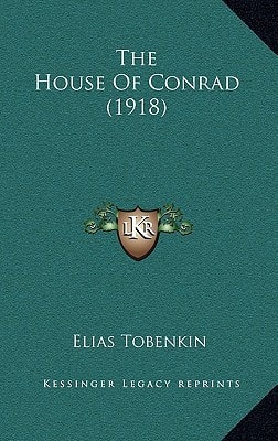 The House Of Conrad (1918)