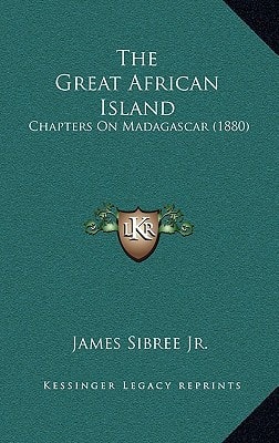 The Great African Island: Chapters On Madagascar (1880)