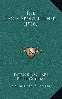 The Facts About Luther (1916)
