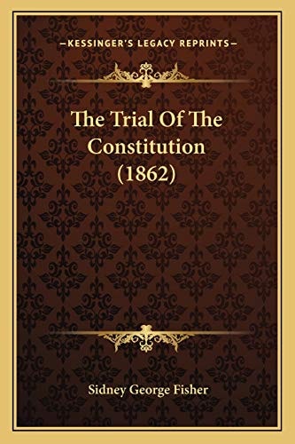 The Trial Of The Constitution (1862)