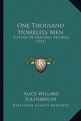 One Thousand Homeless Men: A Study Of Original Records (1911)