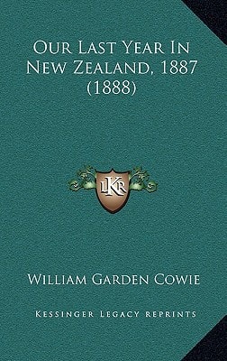 Our Last Year In New Zealand, 1887 (1888)