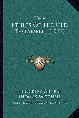 The Ethics Of The Old Testament (1912)