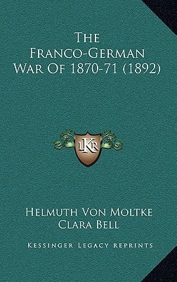 The Franco-German War Of 1870-71 (1892)