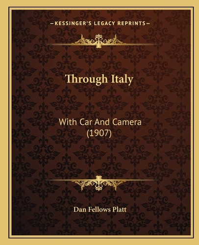 Through Italy: With Car And Camera (1907)