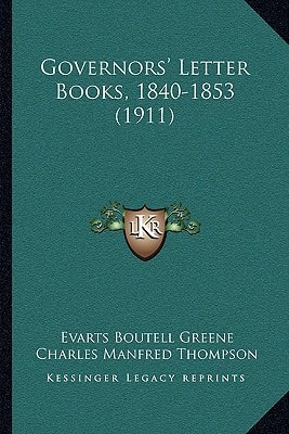 Governors' Letter Books, 1840-1853 (1911)