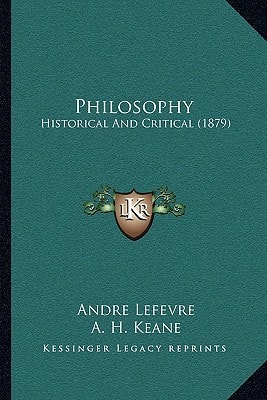 Philosophy: Historical And Critical (1879)