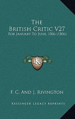 The British Critic V27: For January To June, 1806 (1806)