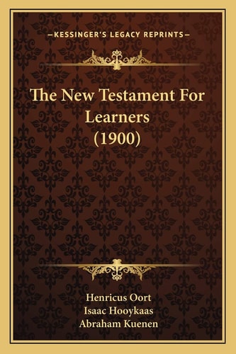 The New Testament For Learners (1900)