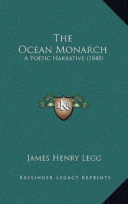 The Ocean Monarch: A Poetic Narrative (1848)