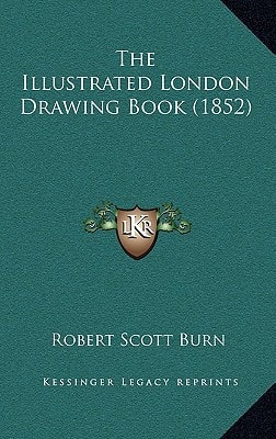 The Illustrated London Drawing Book (1852)