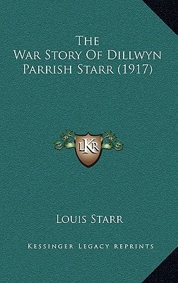 The War Story Of Dillwyn Parrish Starr (1917)