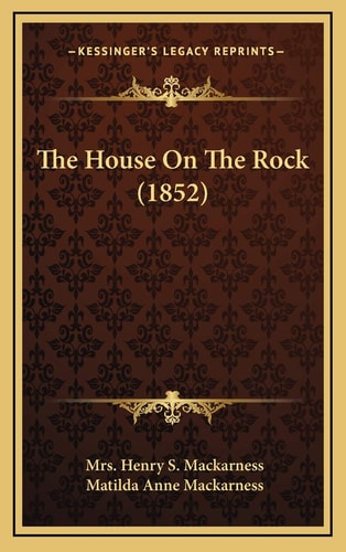 The House On The Rock (1852)