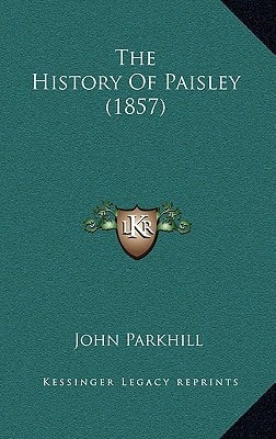 The History Of Paisley (1857)
