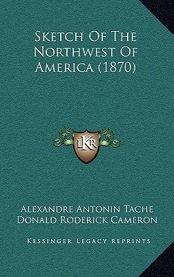 Sketch Of The Northwest Of America (1870)