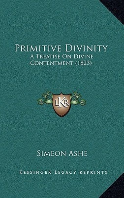 Primitive Divinity: A Treatise On Divine Contentment (1823)