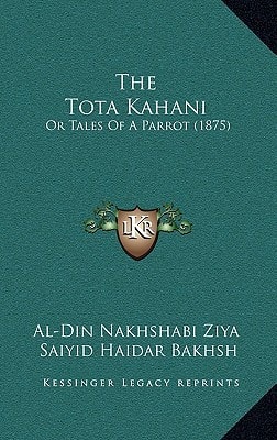 The Tota Kahani: Or Tales Of A Parrot (1875)