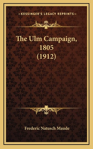 The Ulm Campaign, 1805 (1912)