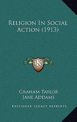 Religion In Social Action (1913)