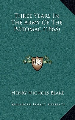 Three Years In The Army Of The Potomac (1865)