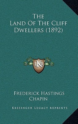 The Land Of The Cliff Dwellers (1892)