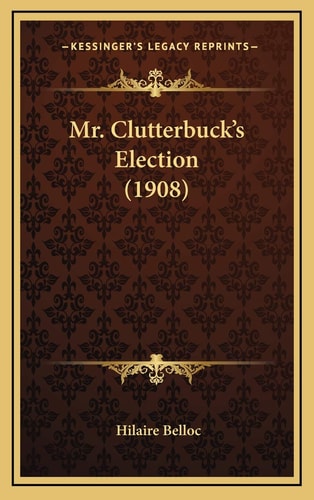 Mr. Clutterbuck's Election (1908)
