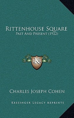 Rittenhouse Square: Past And Present (1922)
