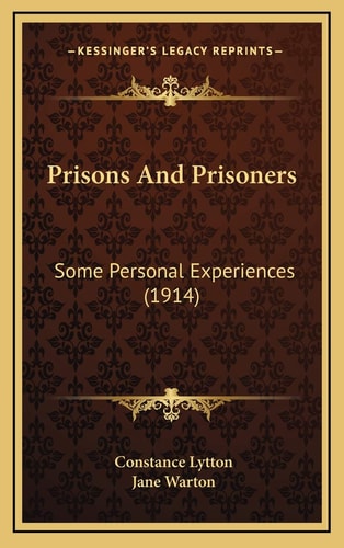Prisons And Prisoners: Some Personal Experiences (1914)