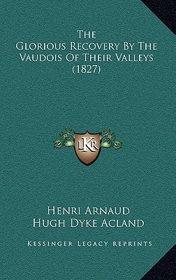 The Glorious Recovery By The Vaudois Of Their Valleys (1827)