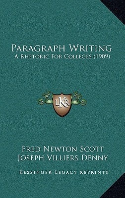 Paragraph Writing: A Rhetoric For Colleges (1909)