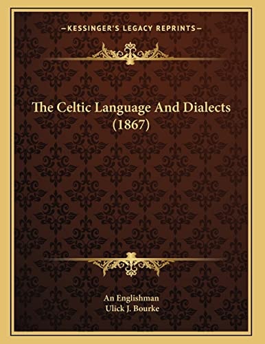 The Celtic Language And Dialects (1867)