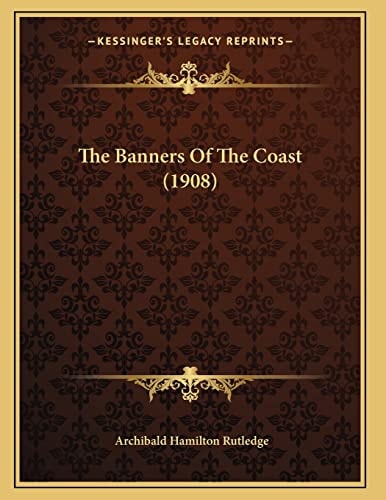 The Banners Of The Coast (1908)
