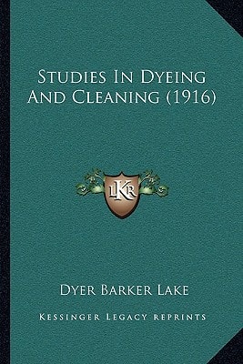 Studies In Dyeing And Cleaning (1916)