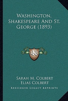Washington, Shakespeare And St. George (1893)